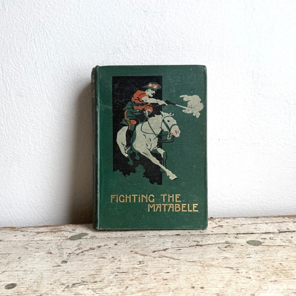 Fighting the Matabele J. Chalmers Blackie & Son Antique Illustrated Hardcover